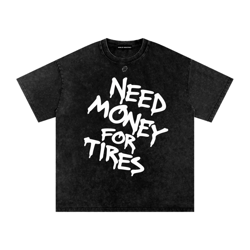 Need Money for Tires — Black — Front